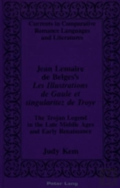 Jean Lemaire De Belges'S Les Illustrations De Gaule Et Singularitez De Troye