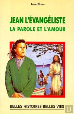 Bertrand.pt - Jean L'Évangéliste ; La Parole Et L'Amour