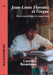 Jean-Louis Florentz Et L Orgue. Essai Analytique Et Exegetique