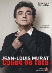 Jean-Louis Murat ; Coups De Tête