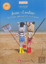 Jean-Loulou Une Histoire Poétique À Lire Et À Coudre
