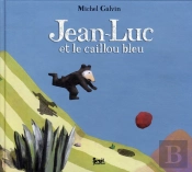 Jean-Luc Et Le Caillou Bleu