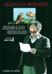 Jean-Luc Godard Par Jean-Luc Godard Tome 2 ; 1984-1998