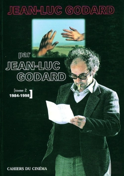 Bertrand.pt - Jean-Luc Godard Par Jean-Luc Godard Tome 2 ; 1984-1998