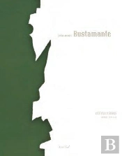 Jean-Marc Bustamante ; Cristallisations, Oeuvres 1978-2011