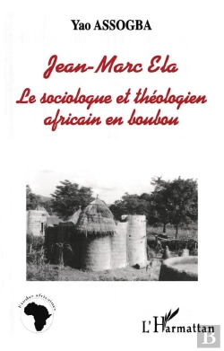 Bertrand.pt - Jean-Marc Ela ; Le Sociologue Et Théologie Africain En Boubou