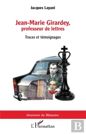 Jean-Marie Girardy, Professeur De Lettres ; Traces Et Témoignages