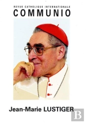 Jean-Marie Lustiger  : Communio N°197, Mai-Juin 2008