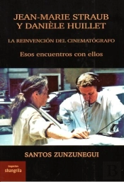 Jean Marie Straub Y Daniele Huillet La Reinvencion Cinemato