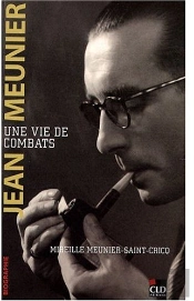 Jean Meunier ; Une Vie De Combat