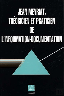 Bertrand.pt - Jean Meyriat Theoricien Et Practicien De L'Information-Documentation