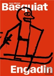Jean-Michel Basquiat: Engadin /Anglais