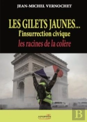 Jean-Michel Vernochet 'Les Gilets Jaunes...L'Insurrection Civique'