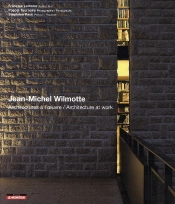 Jean-Michel Willmotte ; Architecte À L'Oeuvre
