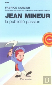 Jean Mineur, La Publicite Passion
