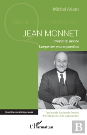 Jean Monnet, Citoyen Du Monde ; Une Pensée Pour Aujourd'Hui (2e Édition)
