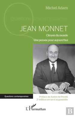 Bertrand.pt - Jean Monnet, Citoyen Du Monde ; Une Pensée Pour Aujourd'Hui (2e Édition)