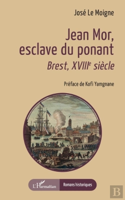Bertrand.pt - Jean Mor, Esclave Du Ponant : Brest, Xviiie Siècle