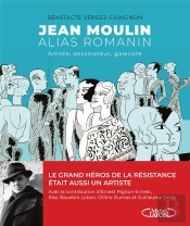 Jean Moulin Alias Romanin : Artiste, Dessinateur, Galeriste