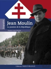 Jean Moulin, La Passion De La République