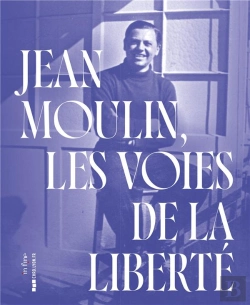 Bertrand.pt - Jean Moulin - Les Voies De La Liberte