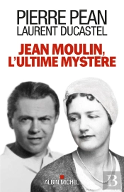 Jean Moulin, L'Ultime Mystère