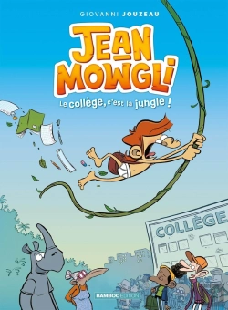 Bertrand.pt - Jean-Mowgli Tome 1 : Le Collège, C'Est La Jungle !