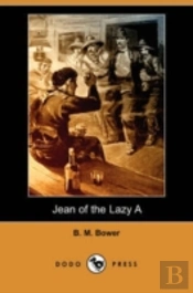 Jean Of The Lazy A (Dodo Press)
