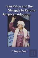 Jean Paton And The Struggle To Reform American Adoption