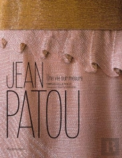 Jean Patou, Une Vie Sur Mesure