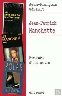 Bertrand.pt - Jean-Patrick Manchette ; Parcours D'Une Oeuvre