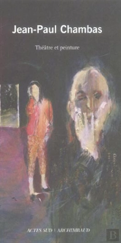Bertrand.pt - Jean-Paul Chambas : Théâtre Et Peinture