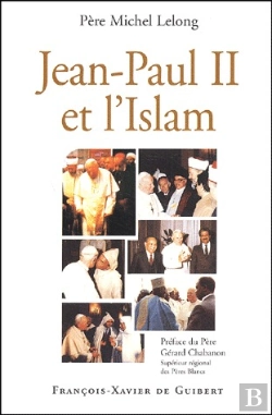 Bertrand.pt - Jean Paul Ii Et L'Islam