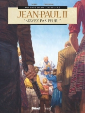 Jean-Paul Ii ; N'Ayez Pas Peur !