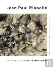 Jean Paul Riopelle And The Automatiste Movement