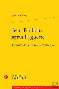 Bertrand.pt - Jean Paulhan Après La Guerre : Reconstruire La Communauté Littéraire