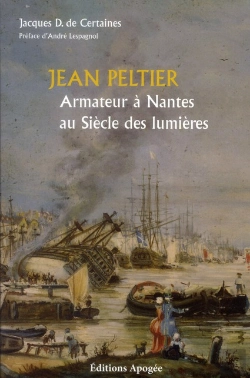 Bertrand.pt - Jean Peltier, Armateur Nantais Au Siècle Des Lumières