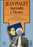 Jean Piaget - Aprendiz e Mestre