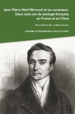 Bertrand.pt - Jean-Pierre Abel-Remusat Et Ses Successeurs. Deux Cents Ans De Sinologie Francaise En France Et En C