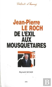 Jean-Pierre Le Roch - De L'Exil Aux Mousquetaires
