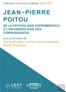 Bertrand.pt - Jean-Pierre Poitou -De La Psychologie Expérimentale À L'Anthropologie Des Connaissances : De La Psychologie Expérimentale À L'Anthropologie Des Connaissances