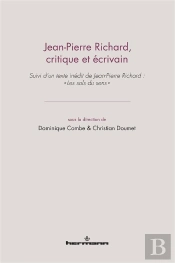 Jean-Pierre Richard ; Critique Et Écrivain