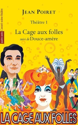 Bertrand.pt - Jean Poiret, Théâtre Tome 1 ; La Cage Aux Folles ; Douce-Amère