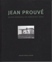 Jean Prouve. Maison Demontable 8x8 Demountable House /Francais/Anglais