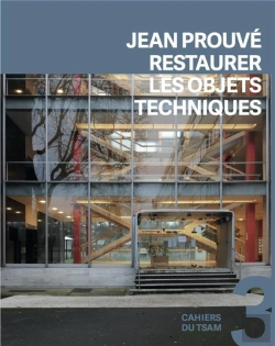 Bertrand.pt - Jean Prouvé : Restaurer Les Objets Techniques