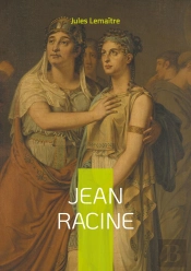 Jean Racine : Une Plongée Magistrale Dans La Vie Et L'Oeuvre Du Génie Du Théâtre Classique Français