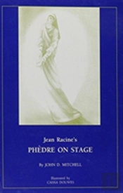 Jean Racine'S Phedre On Stage.