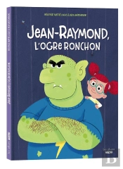 Jean-Raymond, L'Ogre Ronchon