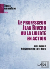 Jean Rivero ; La Liberté En Action