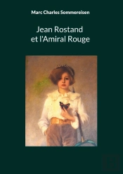 Jean Rostand Et Amiral Rouge - Dans Les Pas De Jean Rostand E